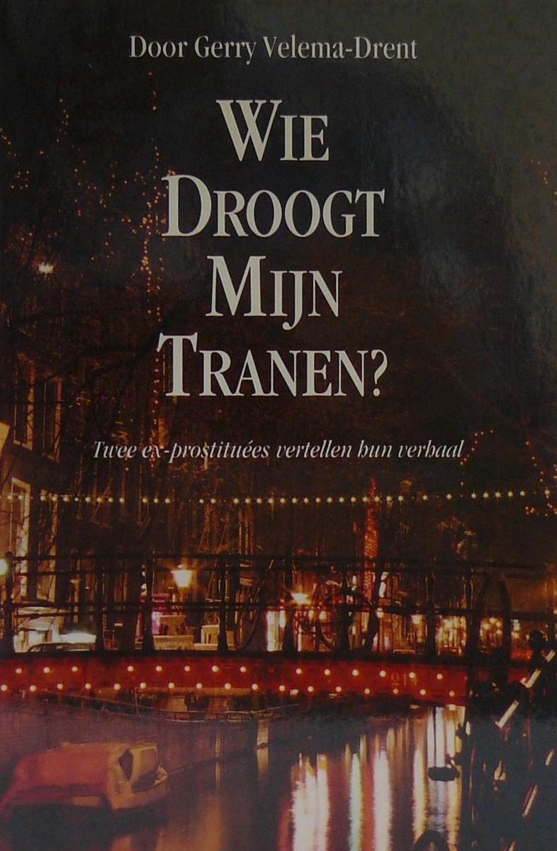 Wie droogt mijn tranen ?