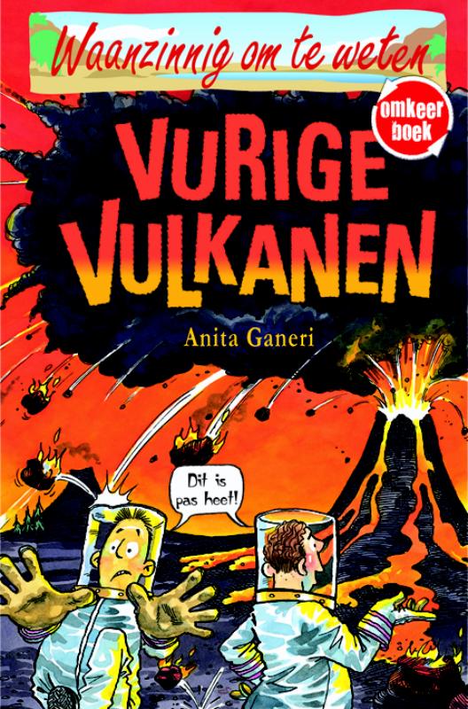 Omkeerboek Vurige vulkanen/ IJzingwekkend veel ijs / Waanzinnig om te weten