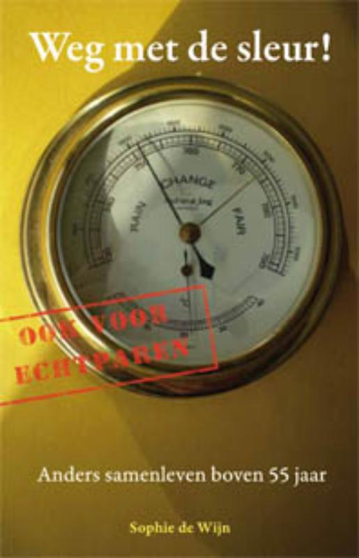 Weg Met De Sleur!