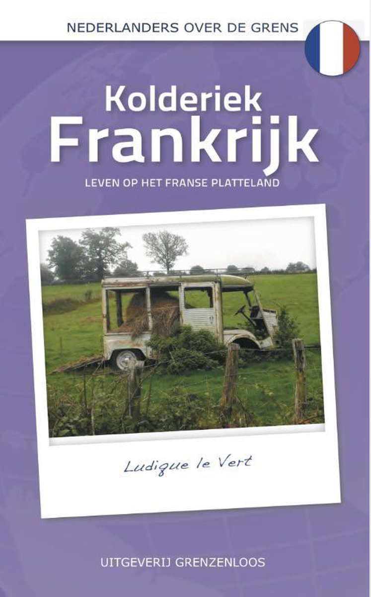 Kolderiek Frankrijk / Nederlanders over de grens