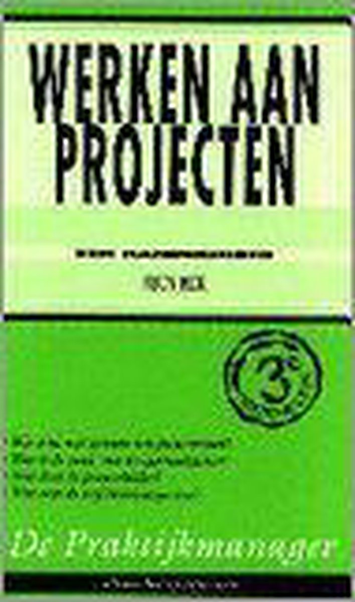 Werken aan projecten / De praktijkmanager
