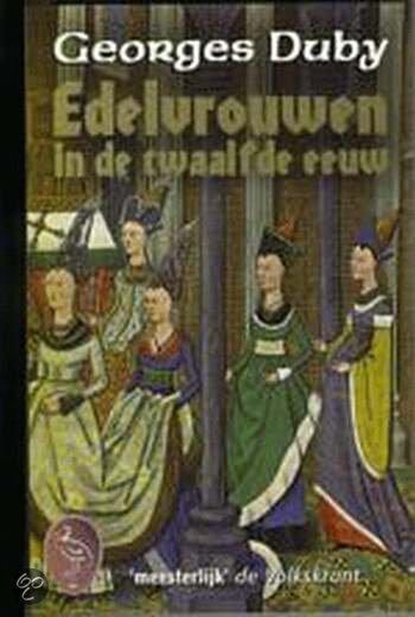 Edelvrouwen in de twaalfde eeuw / Ooievaar