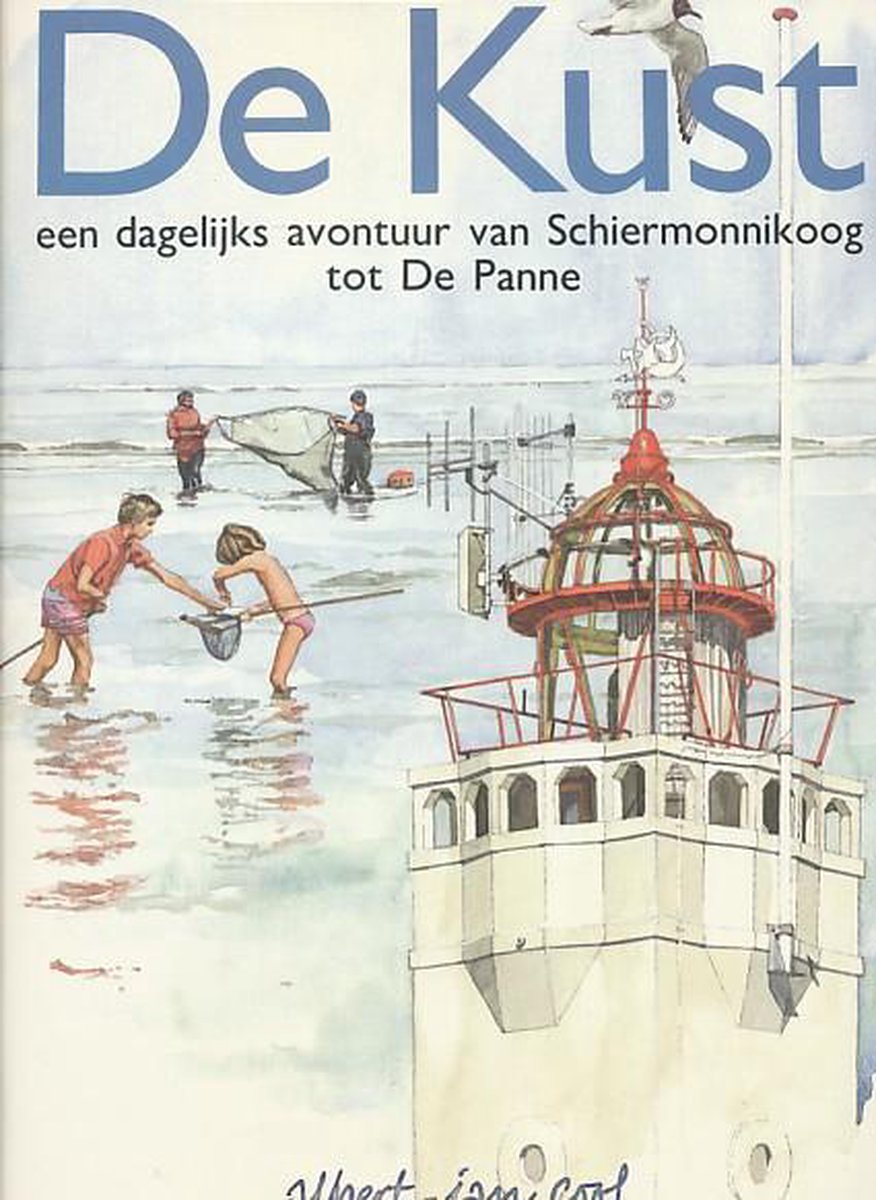 De Kust: een dagelijks avontuur van Schiermonnikoog tot De Panne