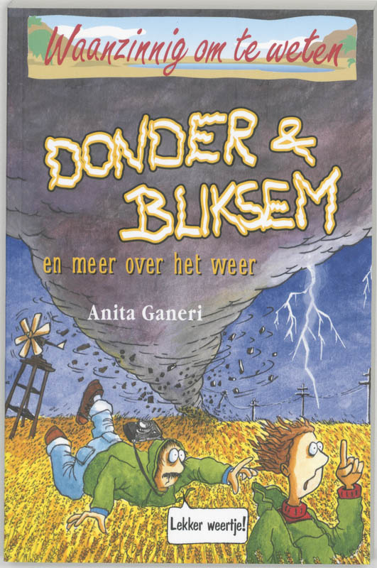 Donder & bliksem en meer over het weer / Waanzinnig om te weten