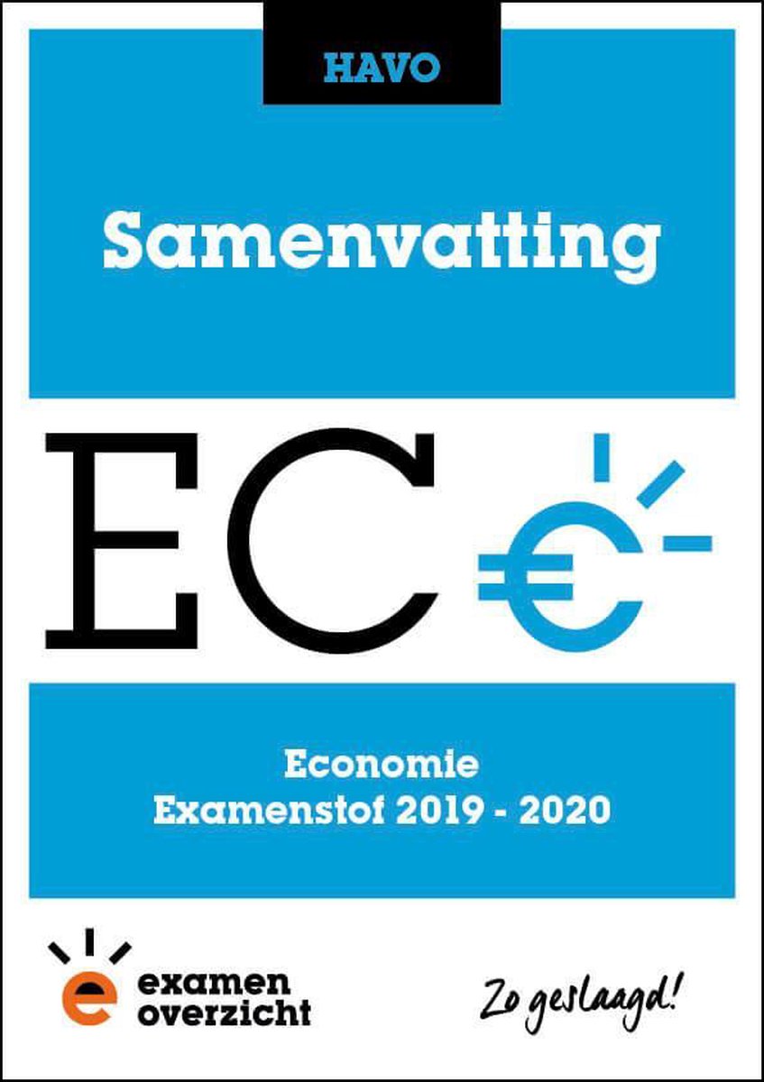 ExamenOverzicht - Samenvatting Economie HAVO