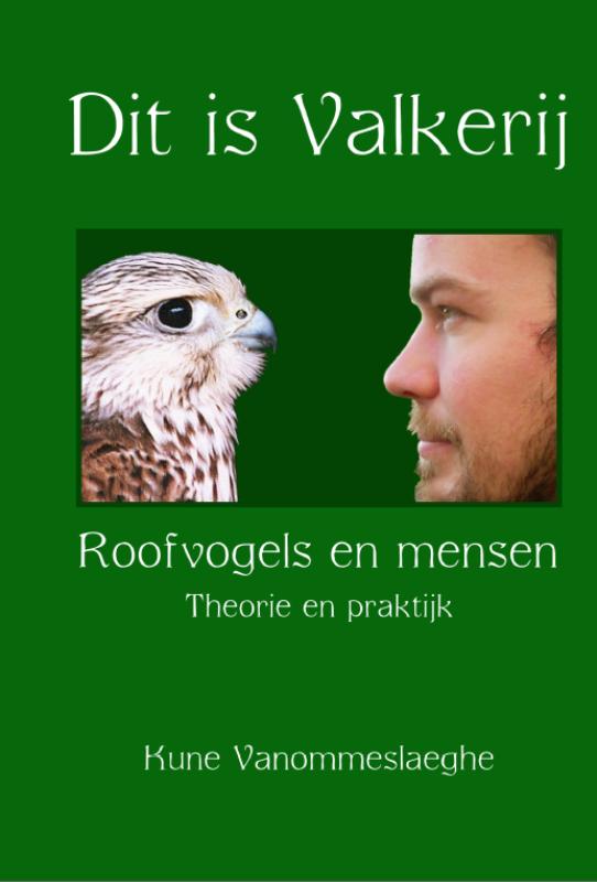 Dit is Valkerij, Roofvogels En Mensen, Theorie En Praktijk