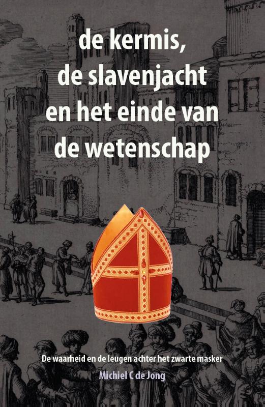 de kermis, de slavenjacht en het einde van de wetenschap
