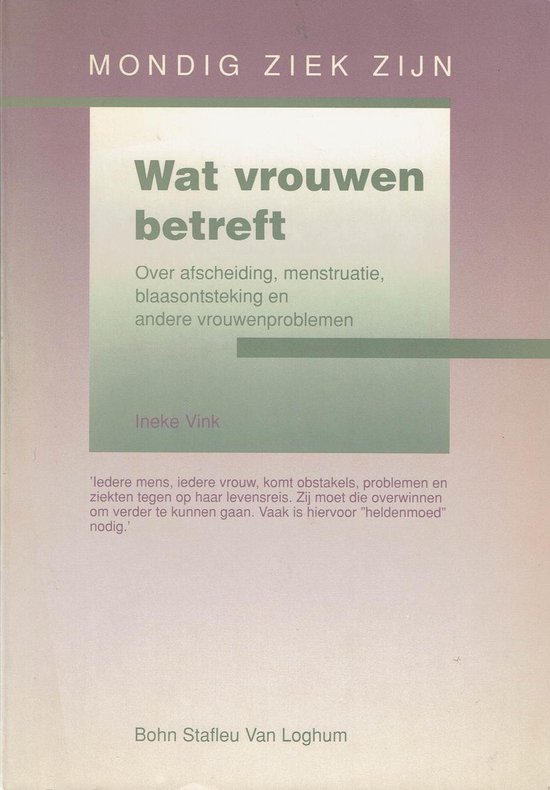 Wat vrouwen betreft / Mondig ziek zijn