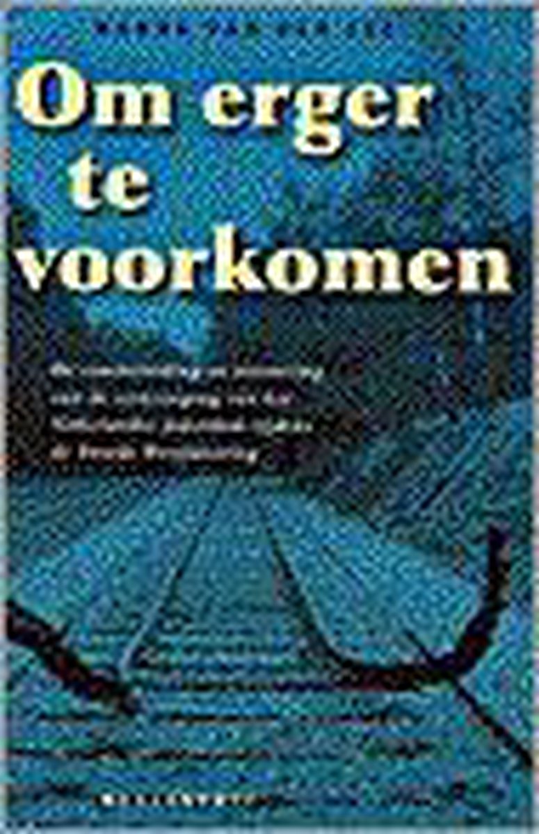 Om erger te voorkomen