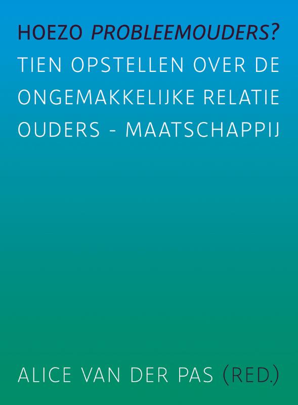 Hoezo probleemouders?