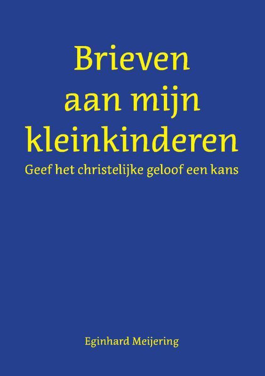 Brieven aan mijn kleinkinderen