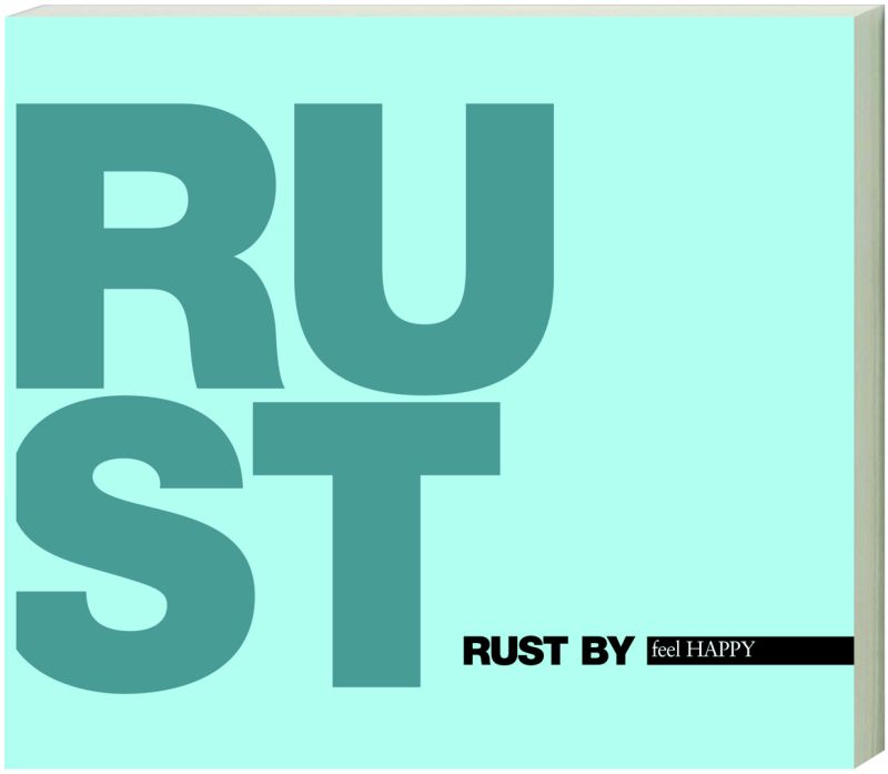 Rust. feel happy