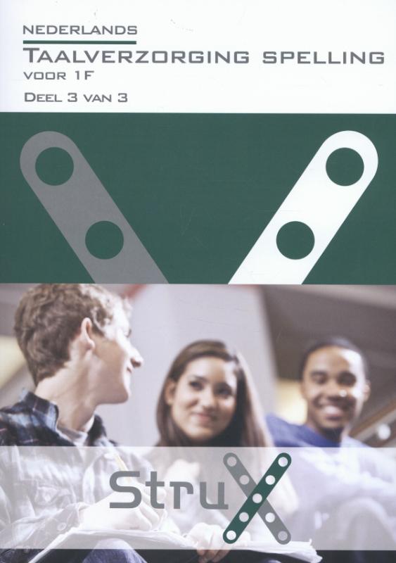 Strux / Nederlands taalverzorging voor 1F spelling. deel 3 / StruX