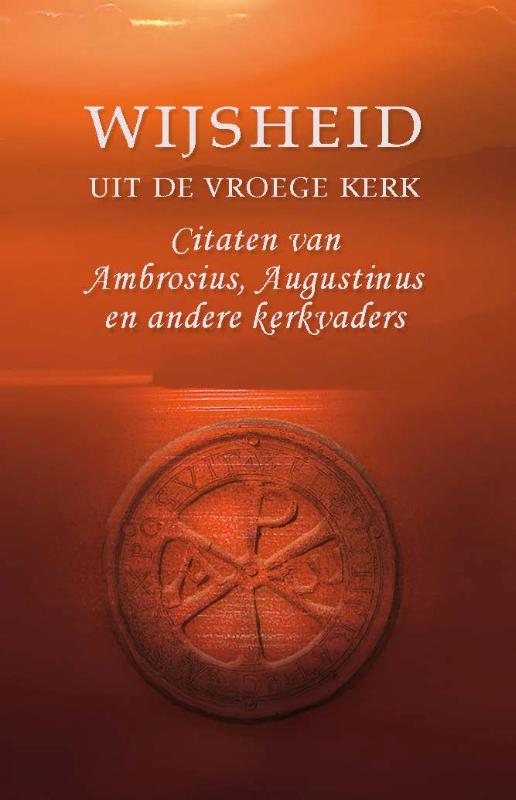 Wijsheid Uit De Vroege Kerk