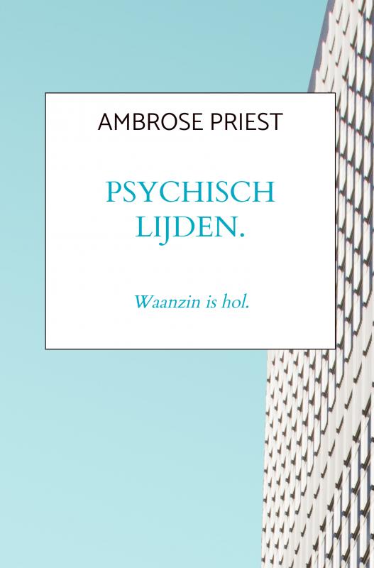 Psychisch lijden.