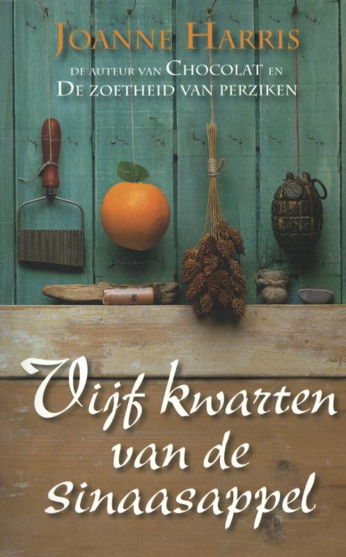 Vijf kwarten van de sinaasappel | Joanne Harris