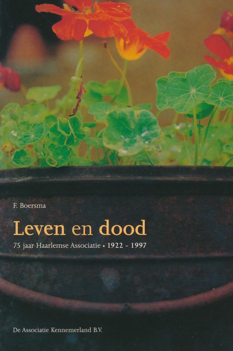 Leven en dood : 75 jaar Haarlemse Associatie 1922-1997