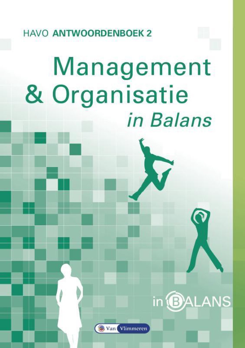 Management en Organisatie in Balans Havo Antwoordenboek 2