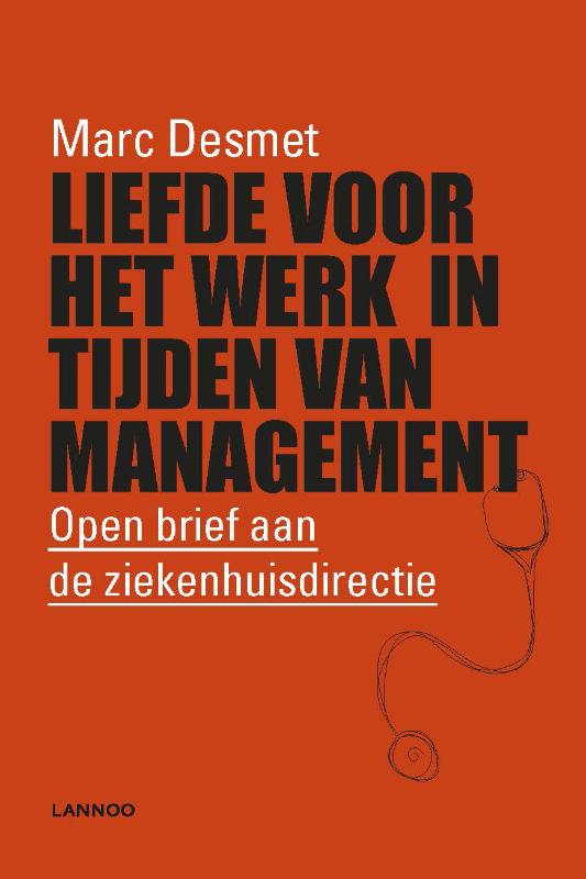 Liefde voor het werk in tijden van management