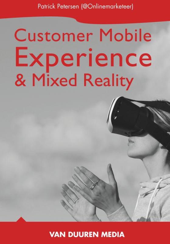 Mobile Customer Experience & Mixed Reality / Handboek