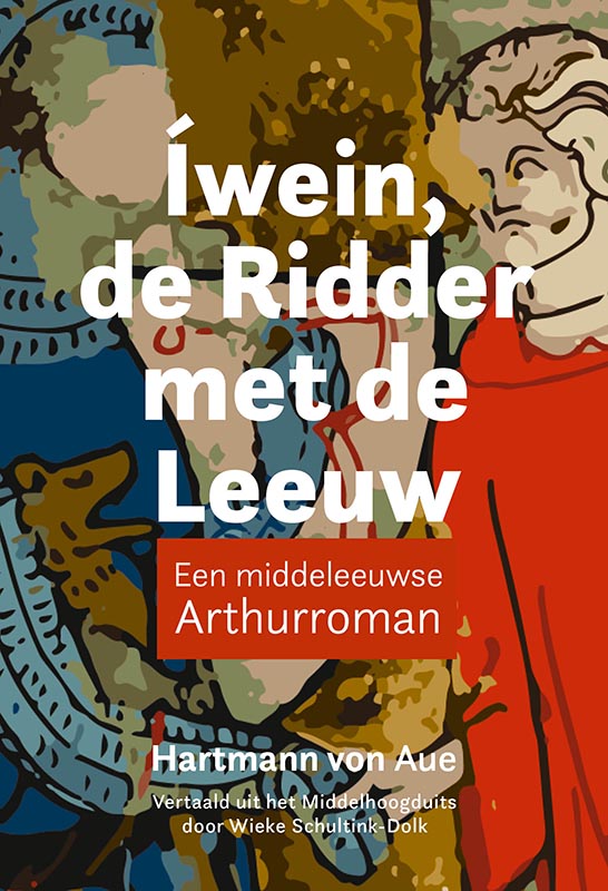 Íwein, de ridder met de leeuw / Middeleeuwse studies en bronnen / 175