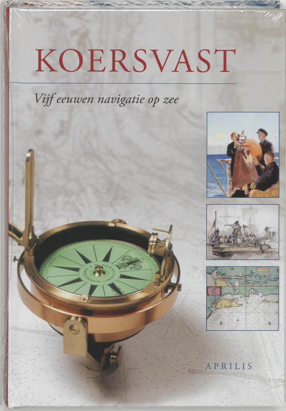 Koersvast Vijf Eeuwen Navigatie Op Zee