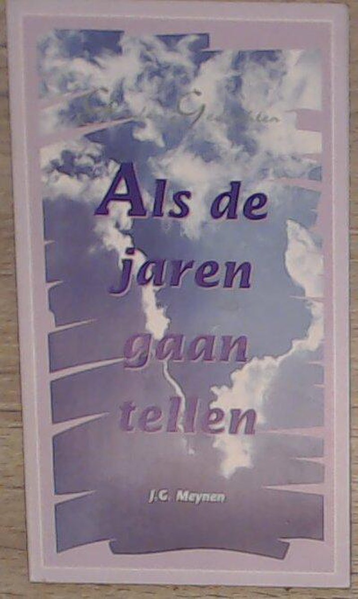 Als jaren gaan tellen / Gouden gedachten