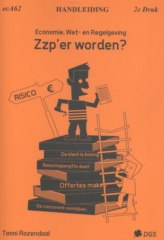 Zzp'er worden? / Economie, Wet- en Regelgeving / ecA62
