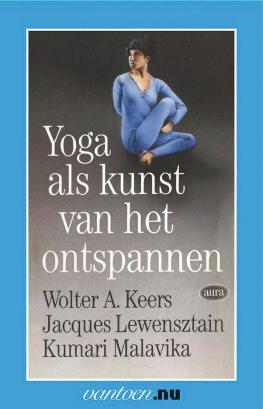 Yoga als kunst van het onstpannen / Vantoen.nu