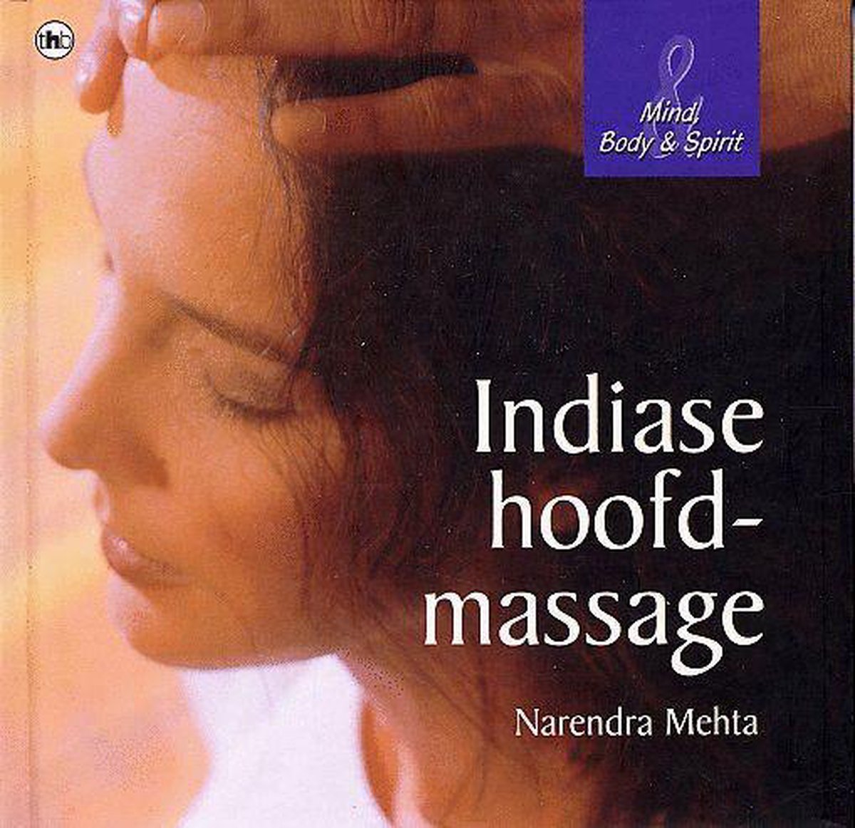 Indiase hoofdmassage / Mind, Body & Spirit