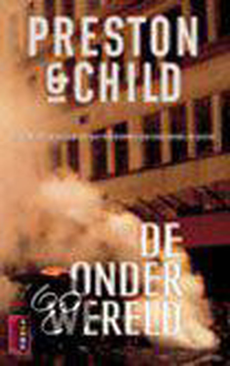 De onderwereld / Pendergast thriller / 2