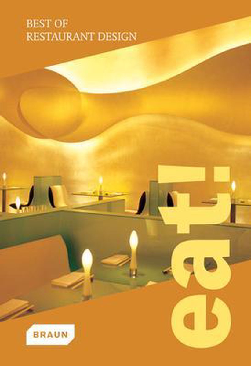 Eat! Best Of Restaurant Design