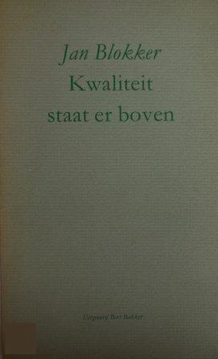 Kwaliteit staat er boven
