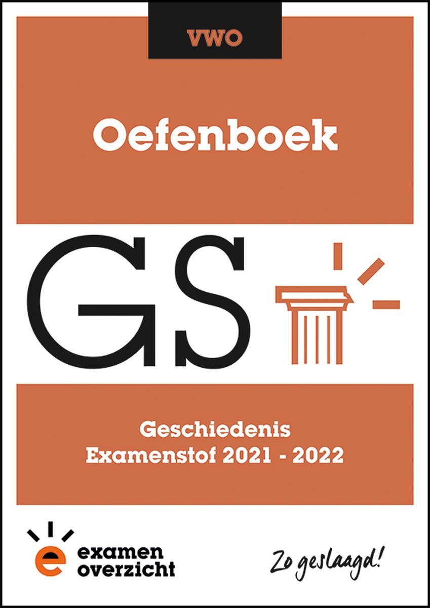 ExamenOverzicht - Oefenboek Geschiedenis VWO