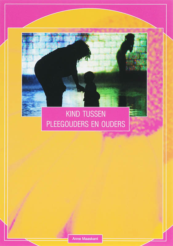 Het Pleegkind Tussen Pleegouders En Ouder