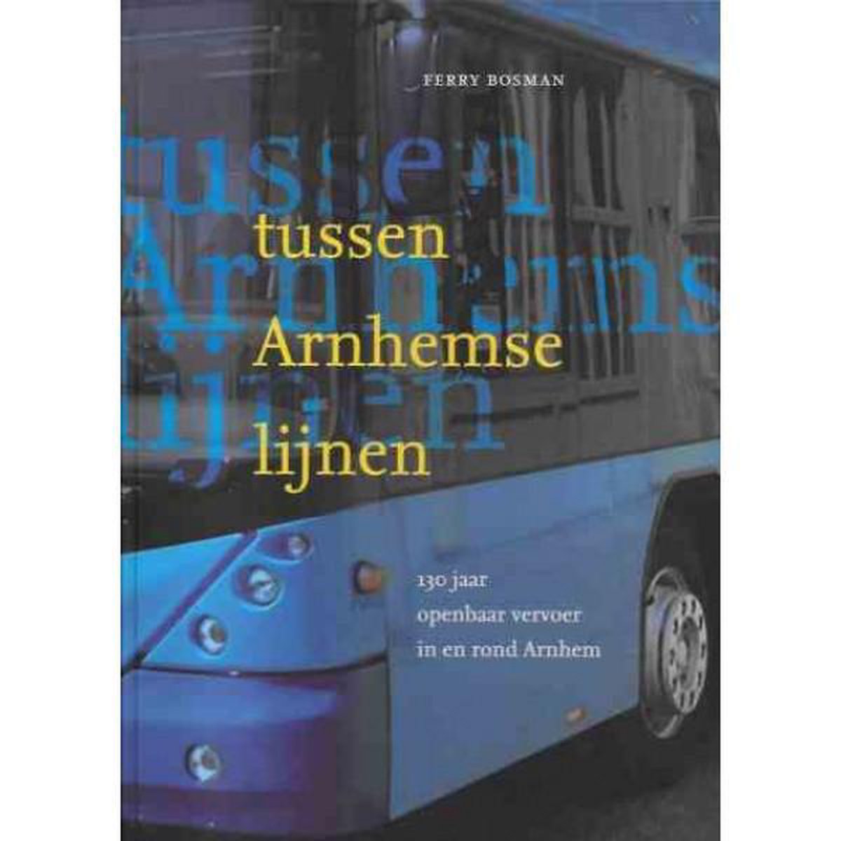 Tussen Arnhemse lijnen