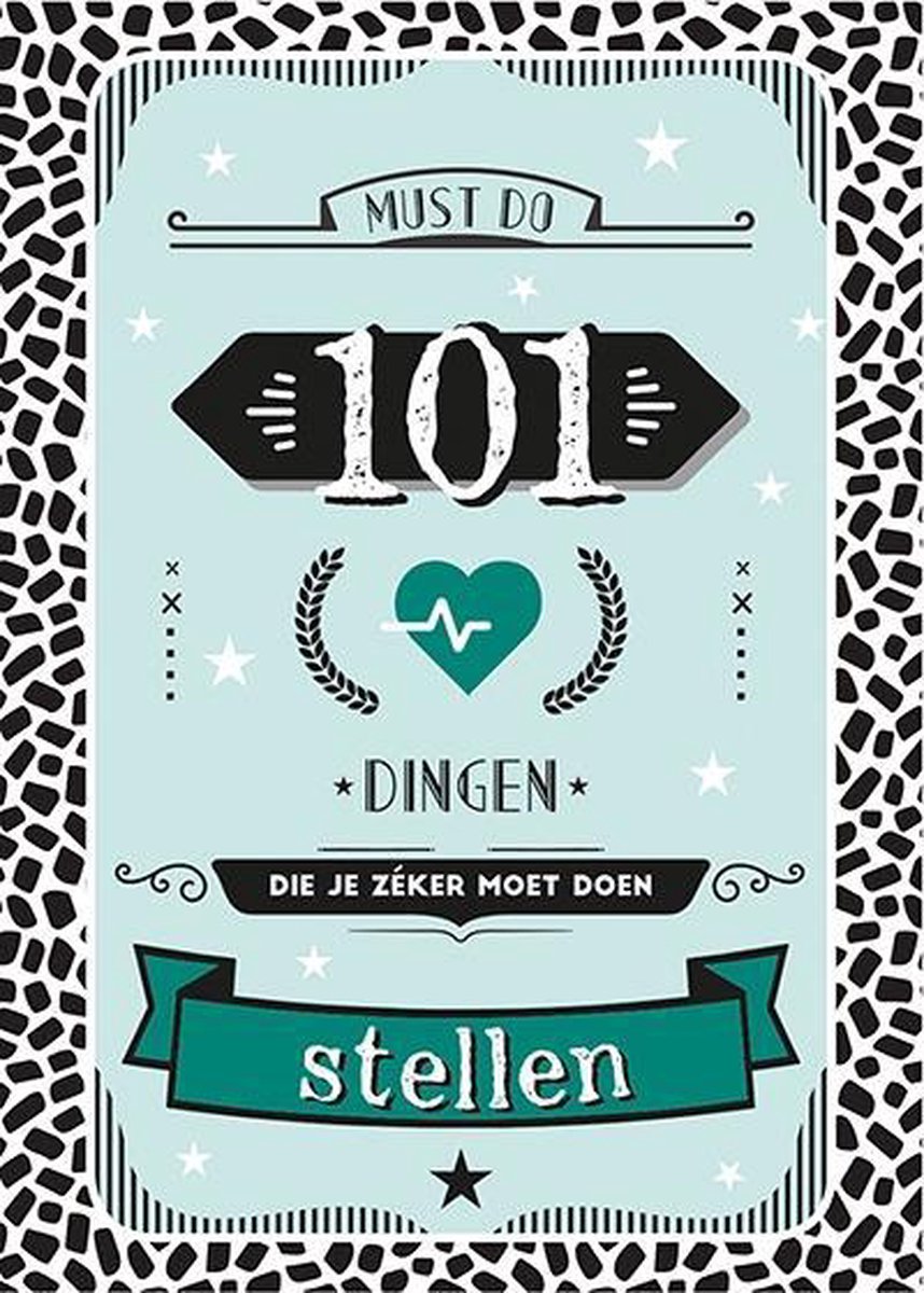 101 dingen die je zéker moet doen - Stellen / Must do
