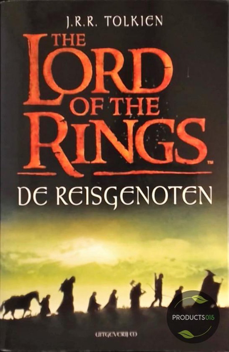 The Lord of the Rings - 1 - De reisgenoten | J.R.R. Tolkien