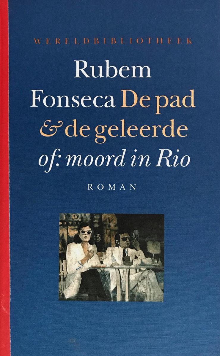 De pad & de geleerde, of: Moord in Rio / Wereldbibliotheek