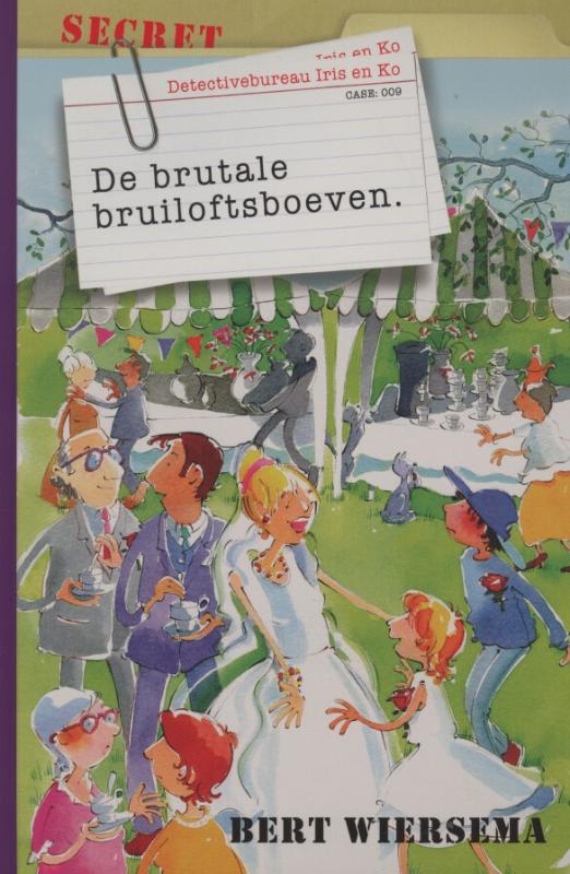De brutale bruiloftsboeven / Detectivebureau Iris en Ko / 009