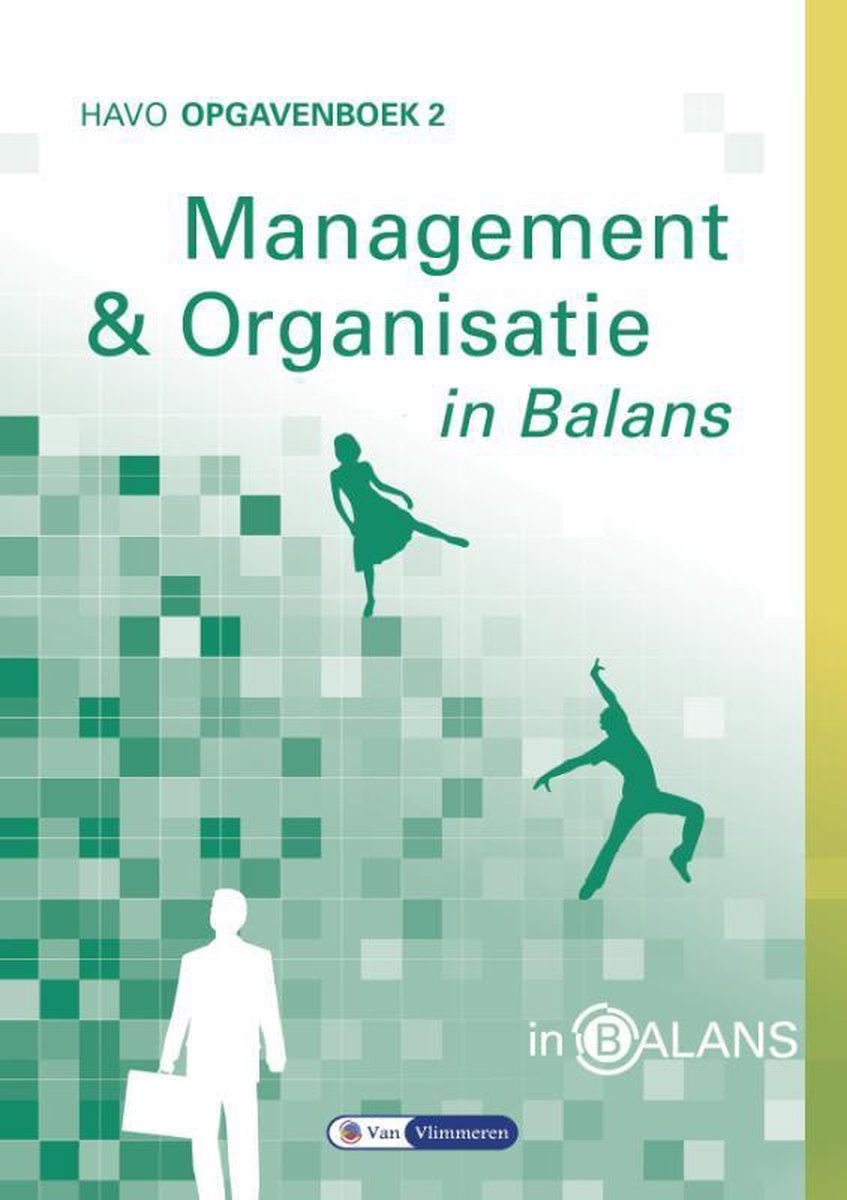 Management en Organisatie in Balans havo Opgavenboek 2