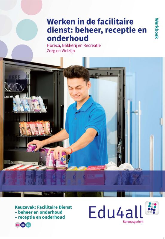 Werken in de facilitaire dienst / Werkboek / Edu4all HBR