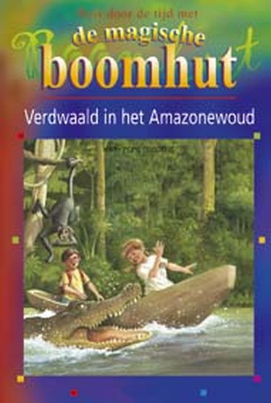 Verdwaald in het Amazonewoud / Reis door de tijd met de magische boomhut / 6