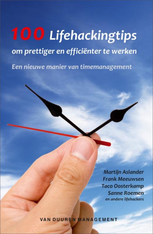 100 Lifehackingtips om prettiger en efficienter te werken