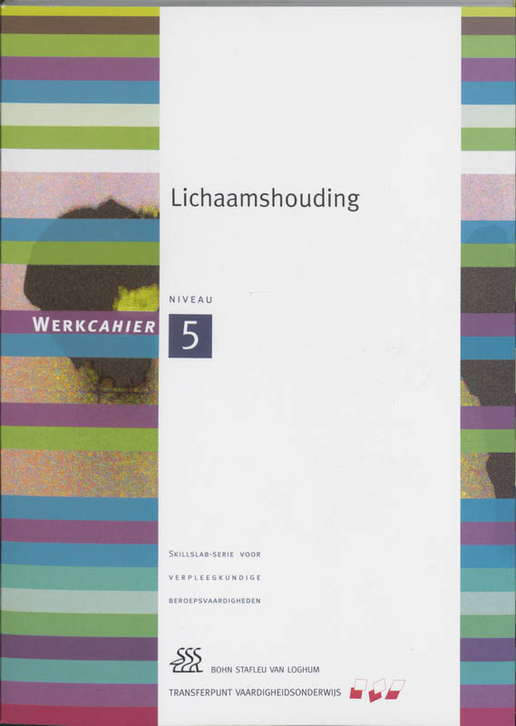 Lichaamshouding / niveau 5 / Werkcahier / Skillslab-serie