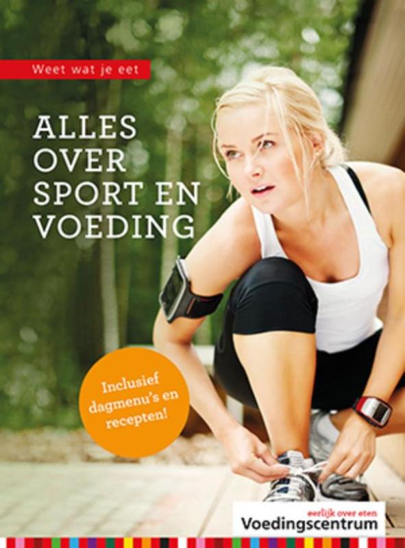 Alles over sport en voeding / Weet wat je eet