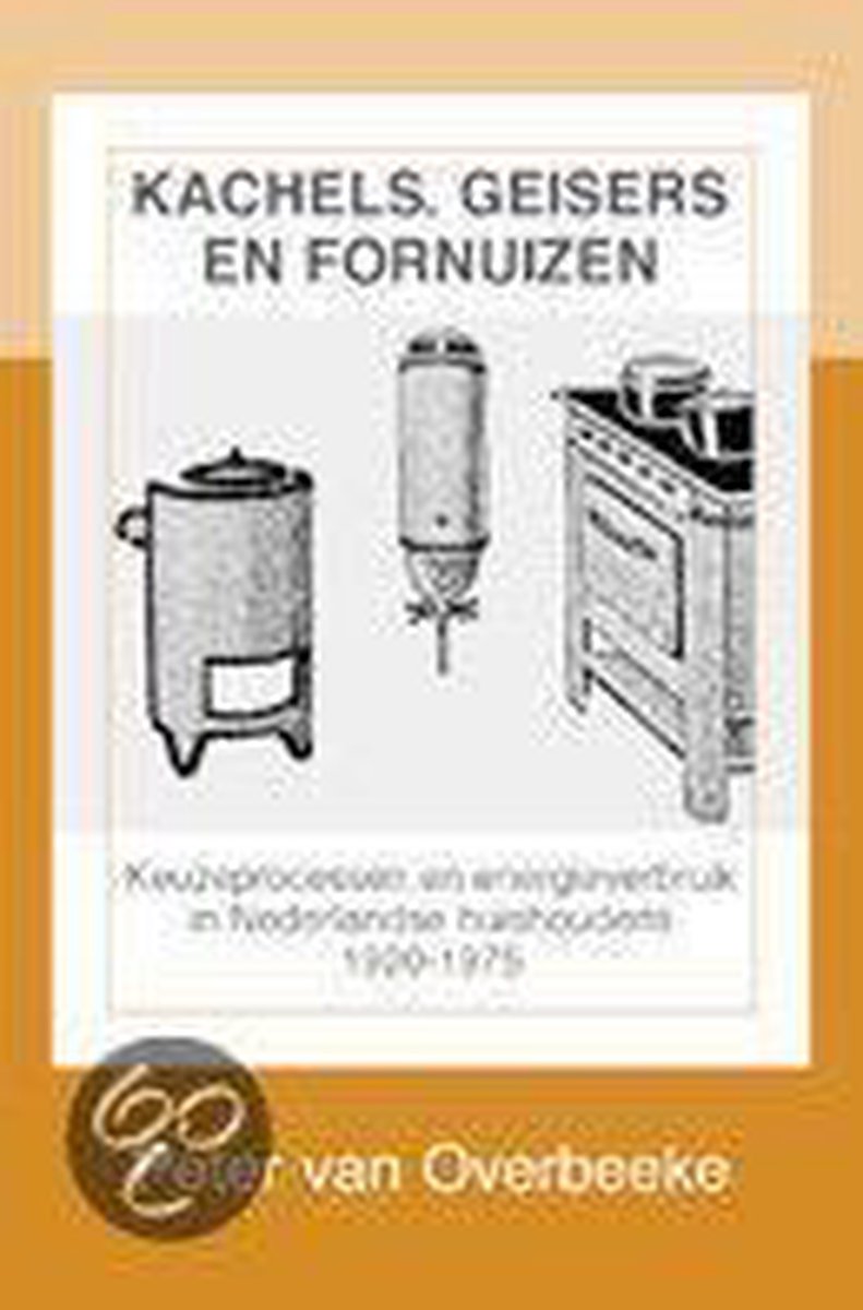 Kachels, geisers en fornuizen / N.W. Posthumus reeks / 10