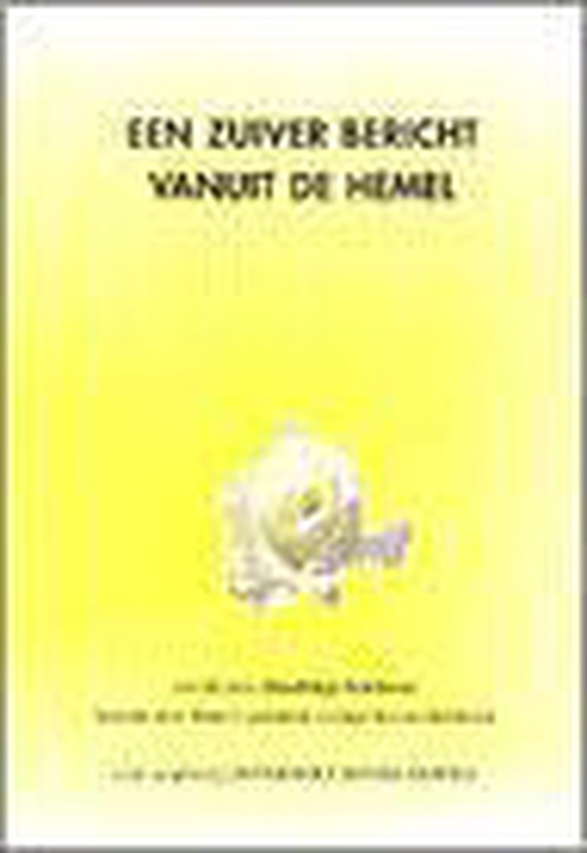 Een zuiver bericht vanuit de hemel