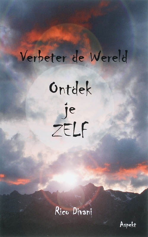 Verbeter de wereld ontdek je Zelf