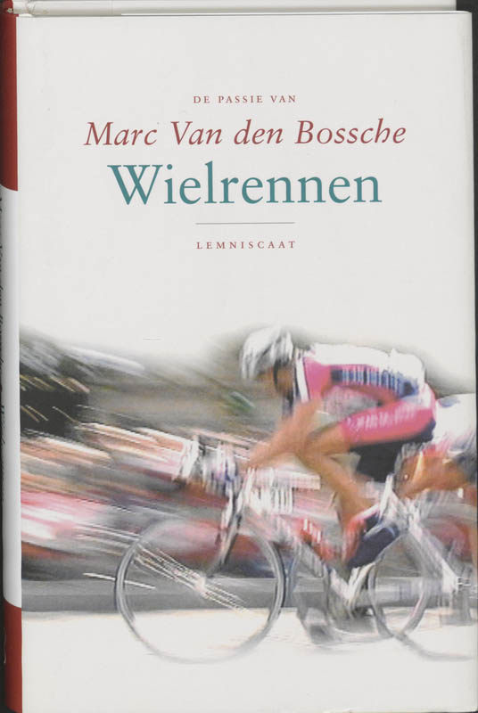 Wielrennen / De passie van